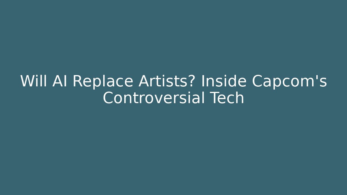 Will AI Replace Artists? Inside Capcom's Controversial Tech - Create More Assets