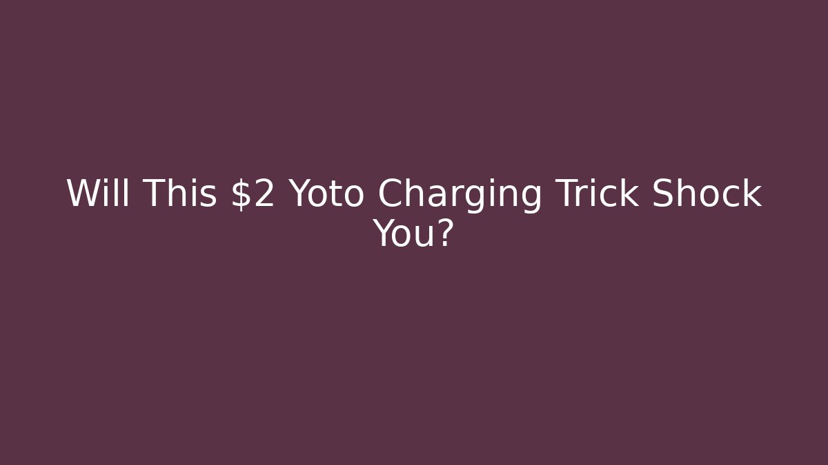 Will This $2 Yoto Charging Trick Shock You? - Create More Assets