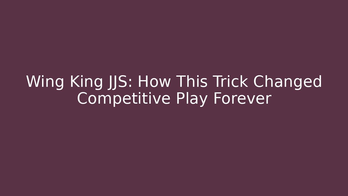 Wing King JJS: How This Trick Changed Competitive Play Forever - Create More Assets