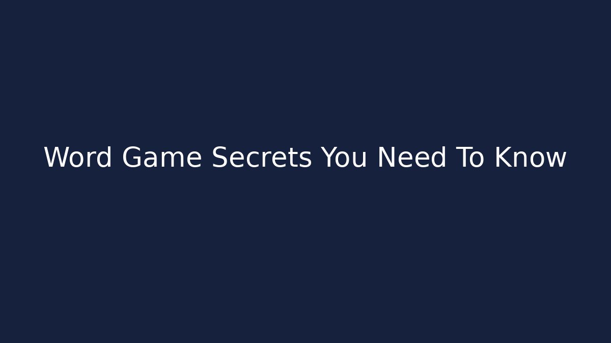 Word Game Secrets You Need To Know - Create More Assets