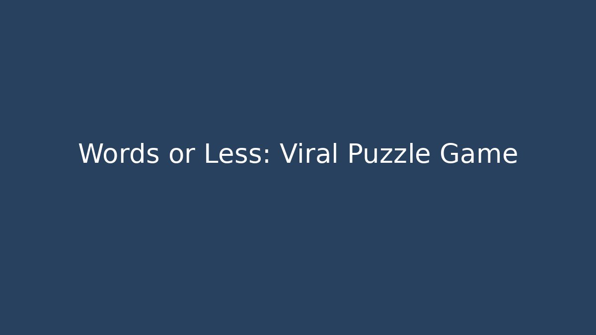 Words or Less: Viral Puzzle Game - Create More Assets