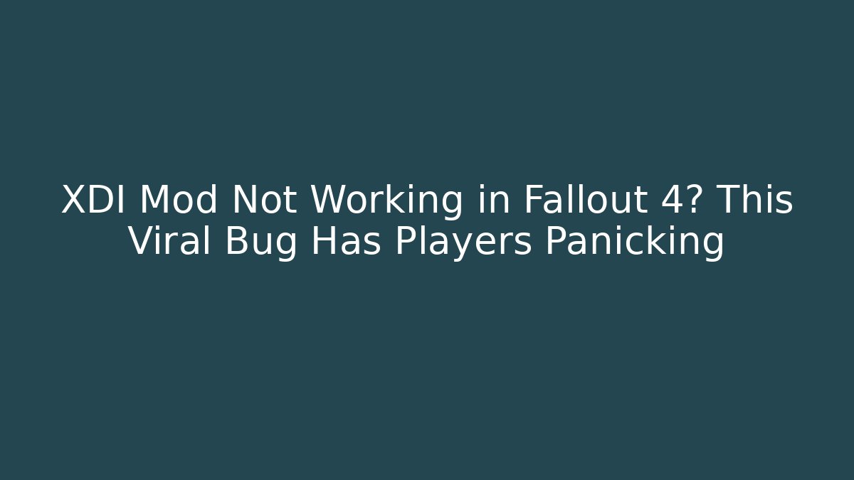 XDI Mod Not Working in Fallout 4? This Viral Bug Has Players Panicking