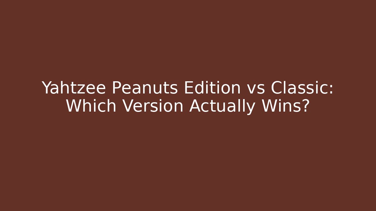 Yahtzee Peanuts Edition vs Classic: Which Version Actually Wins? - Create More Assets