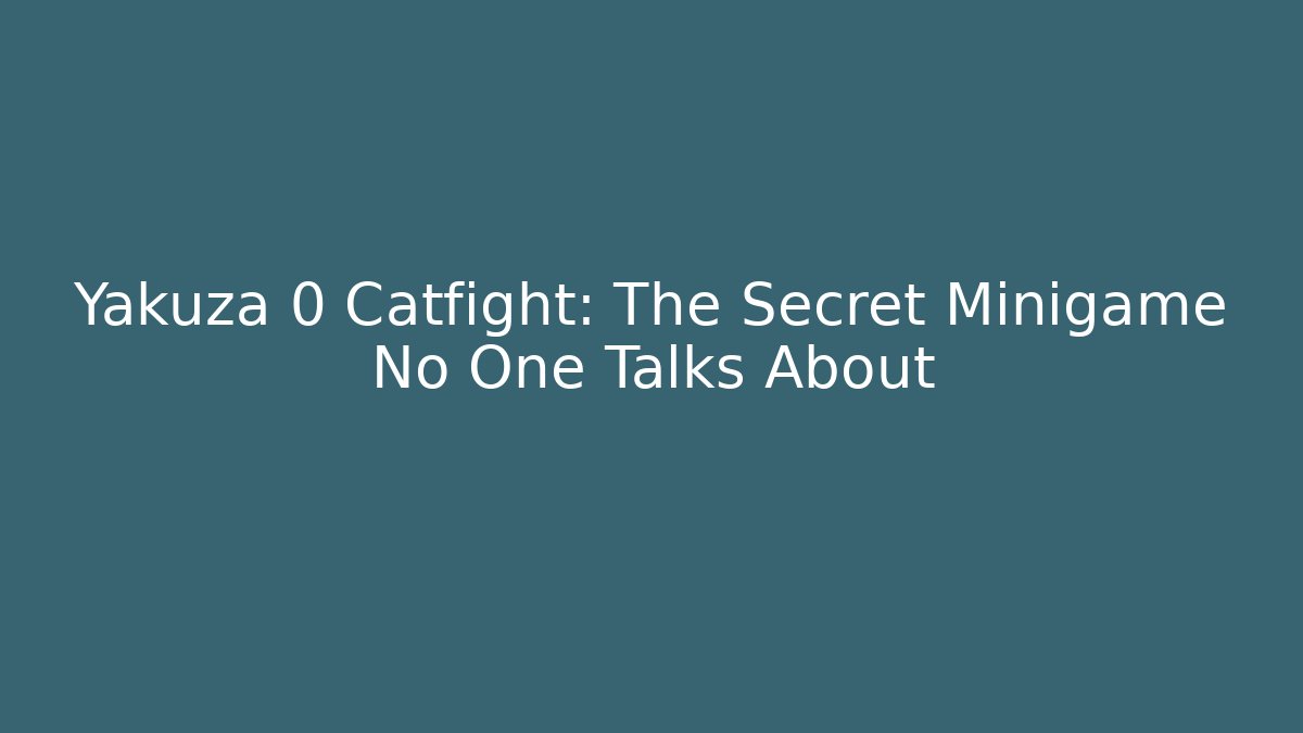 Yakuza 0 Catfight: The Secret Minigame No One Talks About