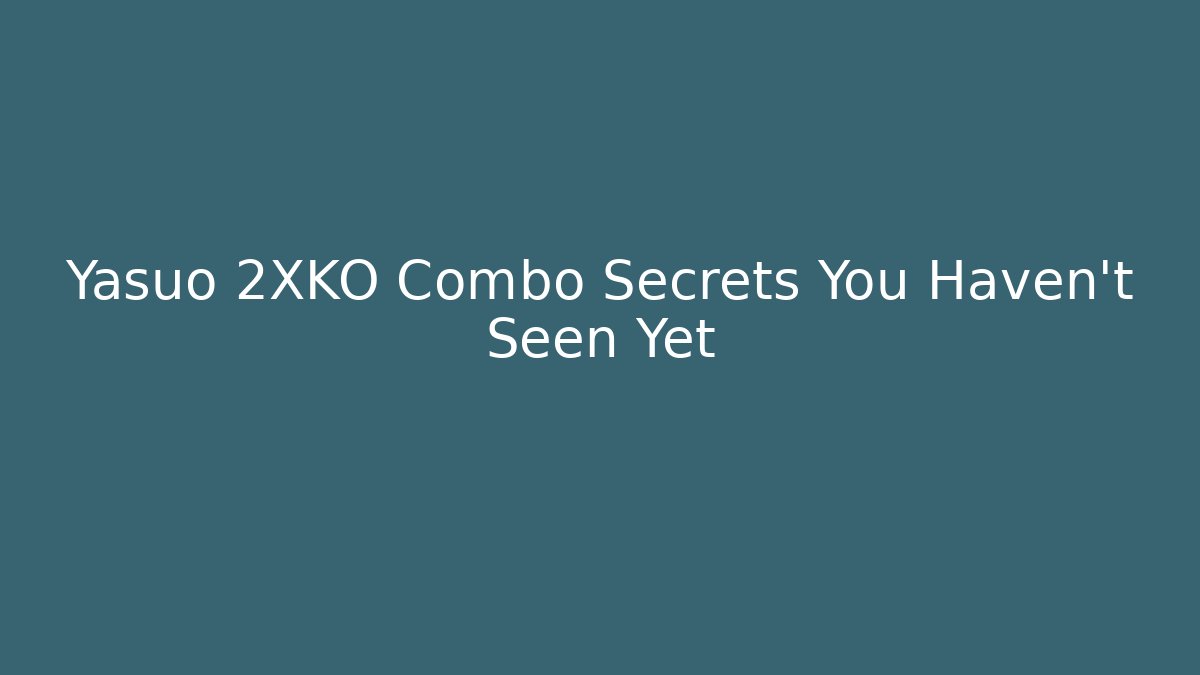 Yasuo 2XKO Combo Secrets You Haven't Seen Yet