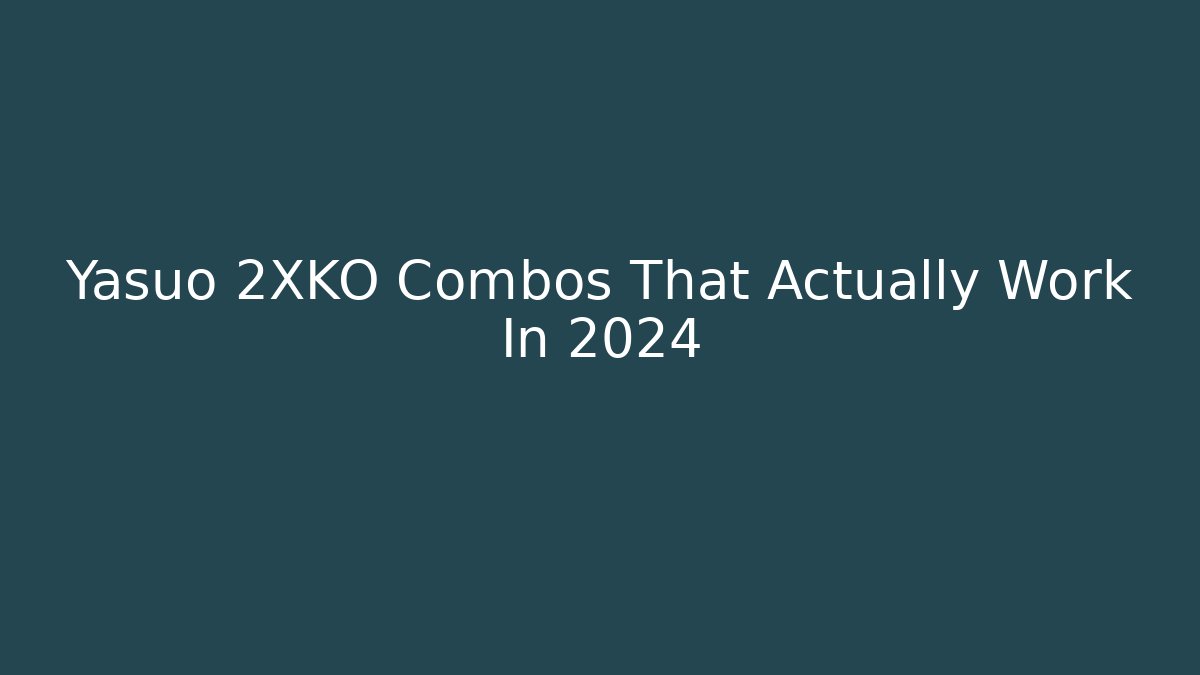 Yasuo 2XKO Combos That Actually Work In 2024