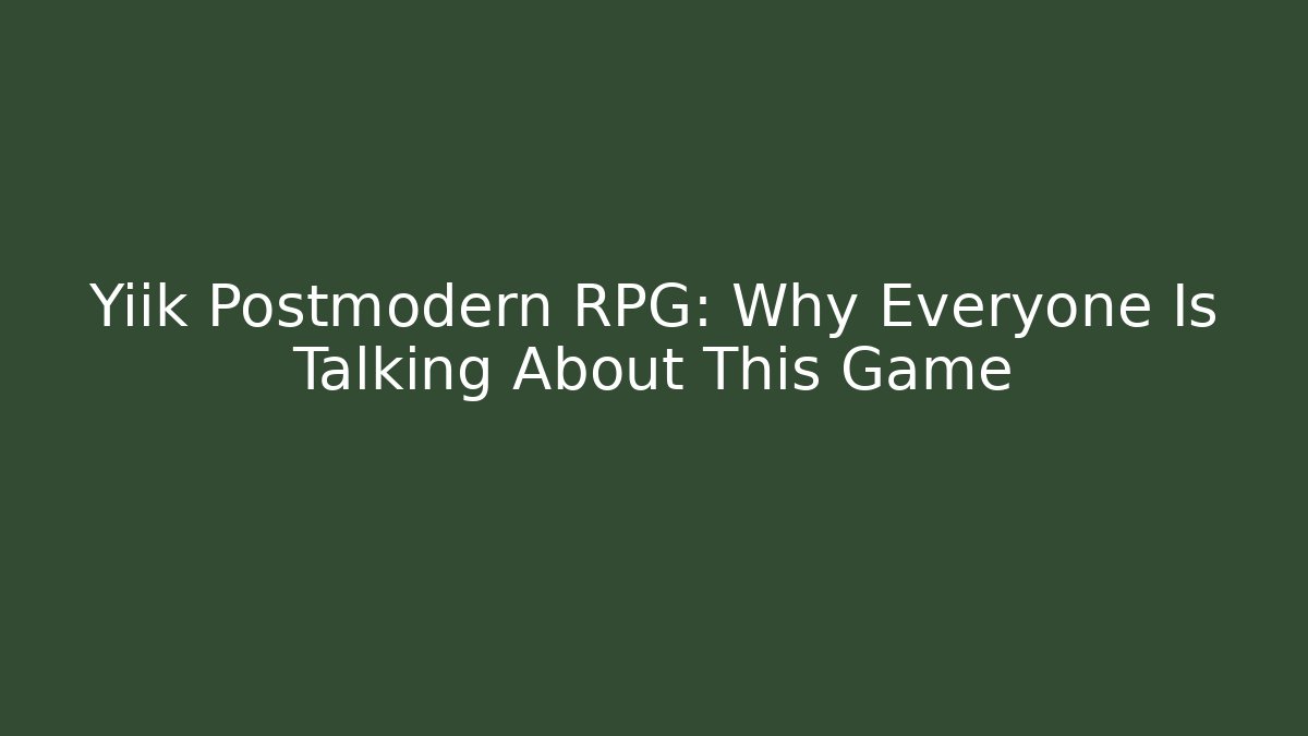 Yiik Postmodern RPG: Why Everyone Is Talking About This Game - Create More Assets