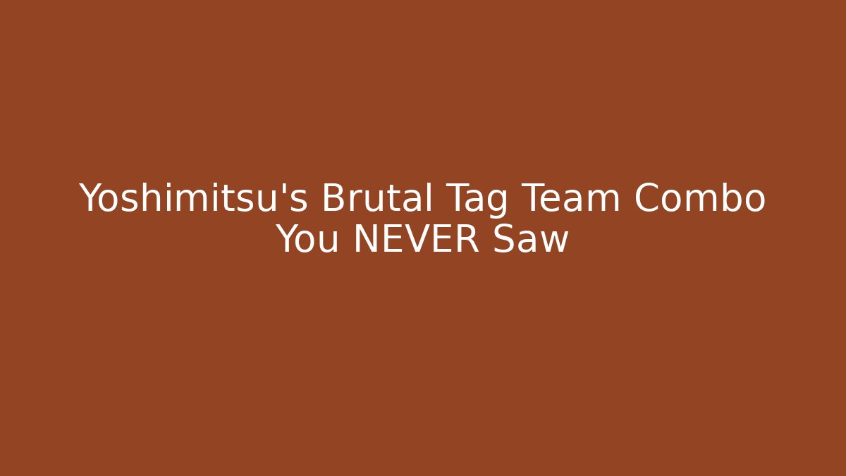 Yoshimitsu's Brutal Tag Team Combo You NEVER Saw