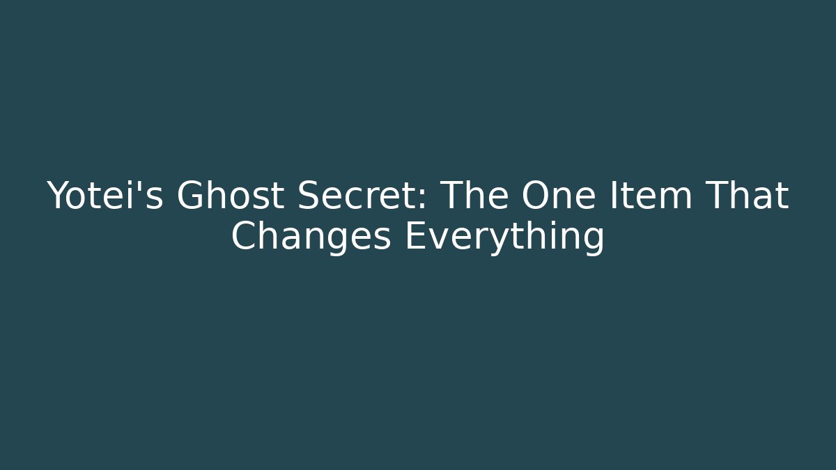 Yotei's Ghost Secret: The One Item That Changes Everything