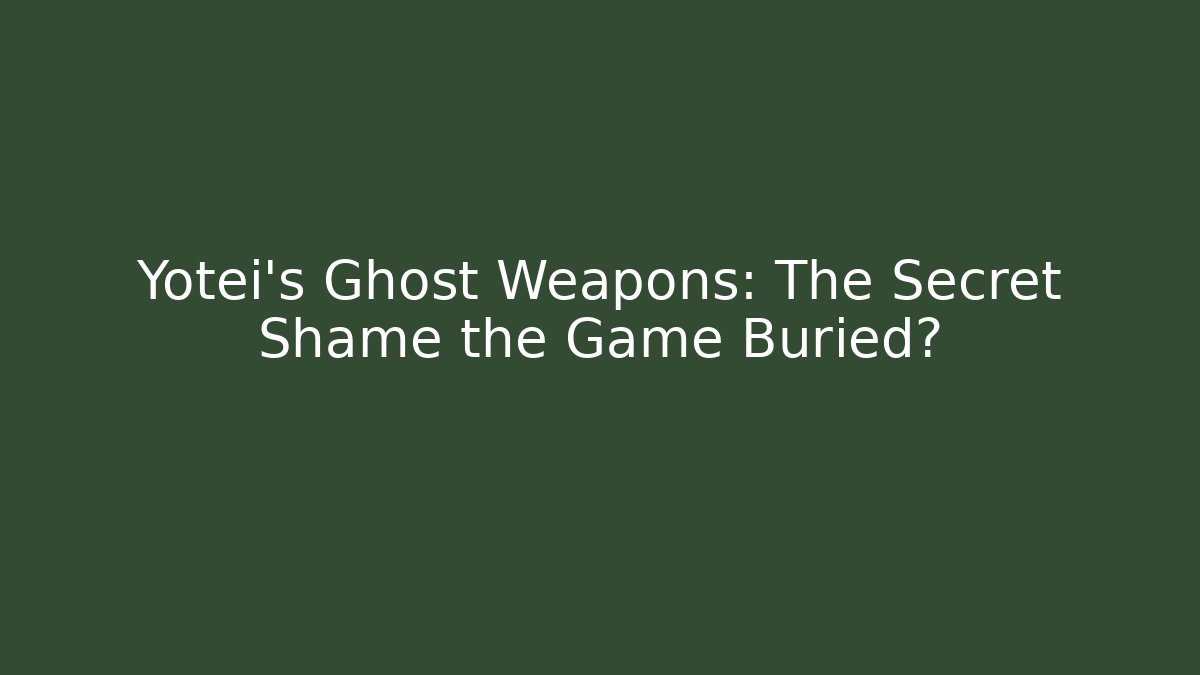 Yotei's Ghost Weapons: The Secret Shame the Game Buried?