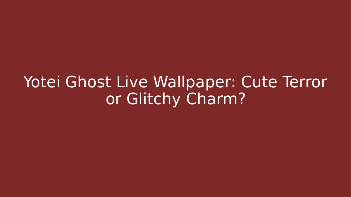 Yotei Ghost Live Wallpaper: Cute Terror or Glitchy Charm? - Create More Assets