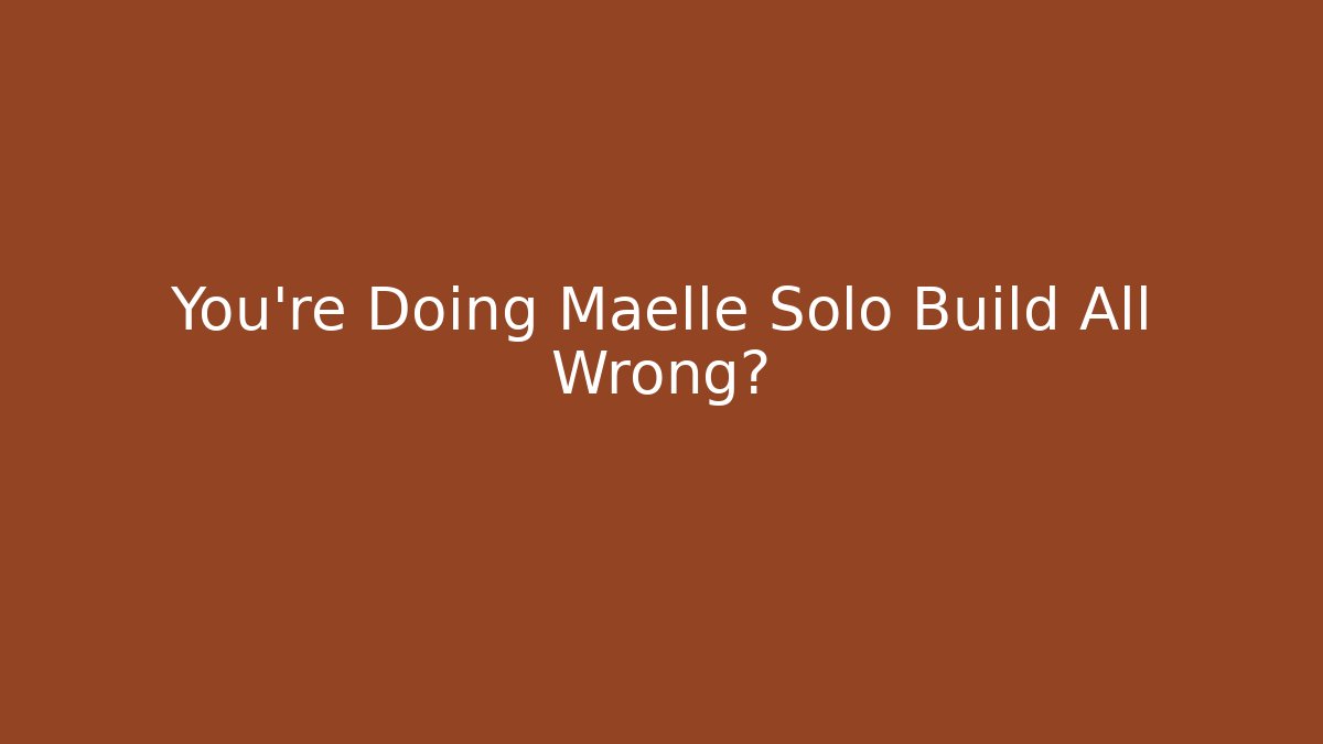 You're Doing Maelle Solo Build All Wrong? - Create More Assets