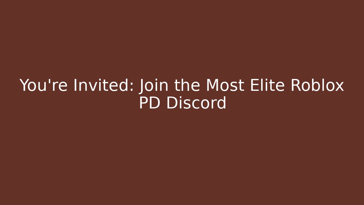 You're Invited: Join the Most Elite Roblox PD Discord - Create More Assets