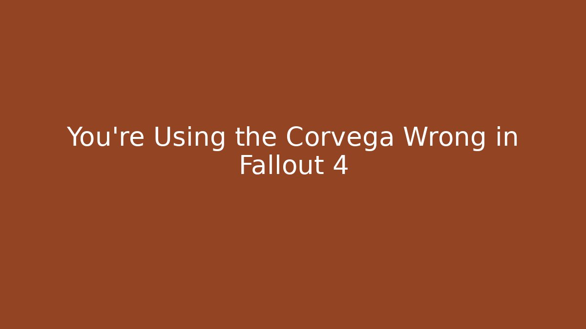 You're Using the Corvega Wrong in Fallout 4 - Create More Assets