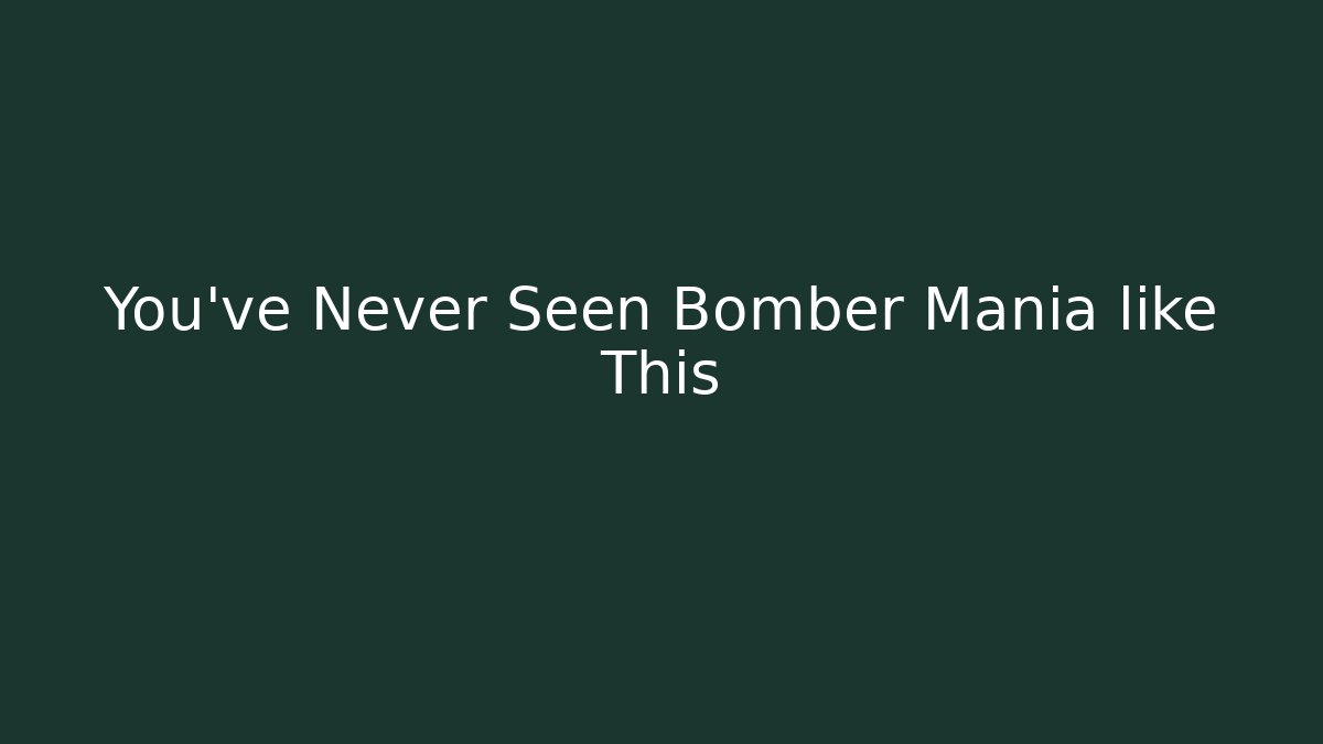 You’ve Never Seen Bomber Mania like This - Create More Assets
