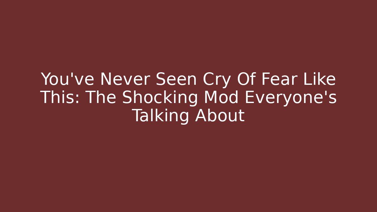 You’ve Never Seen Cry Of Fear Like This: The Shocking Mod Everyone’s Talking About