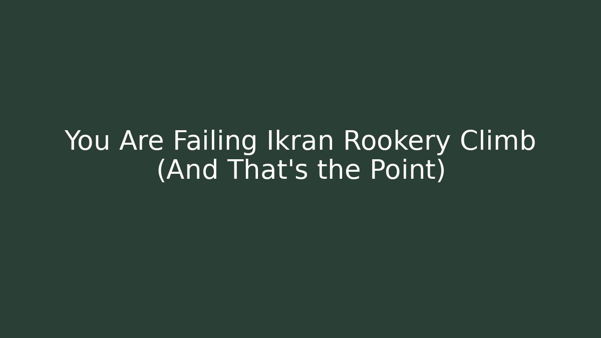 You Are Failing Ikran Rookery Climb (And That's the Point)