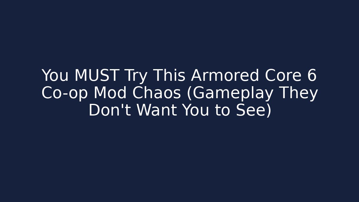 You MUST Try This Armored Core 6 Co-op Mod Chaos (Gameplay They Don't Want You to See)