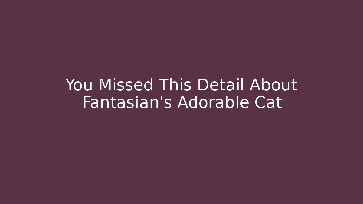 You Missed This Detail About Fantasian's Adorable Cat