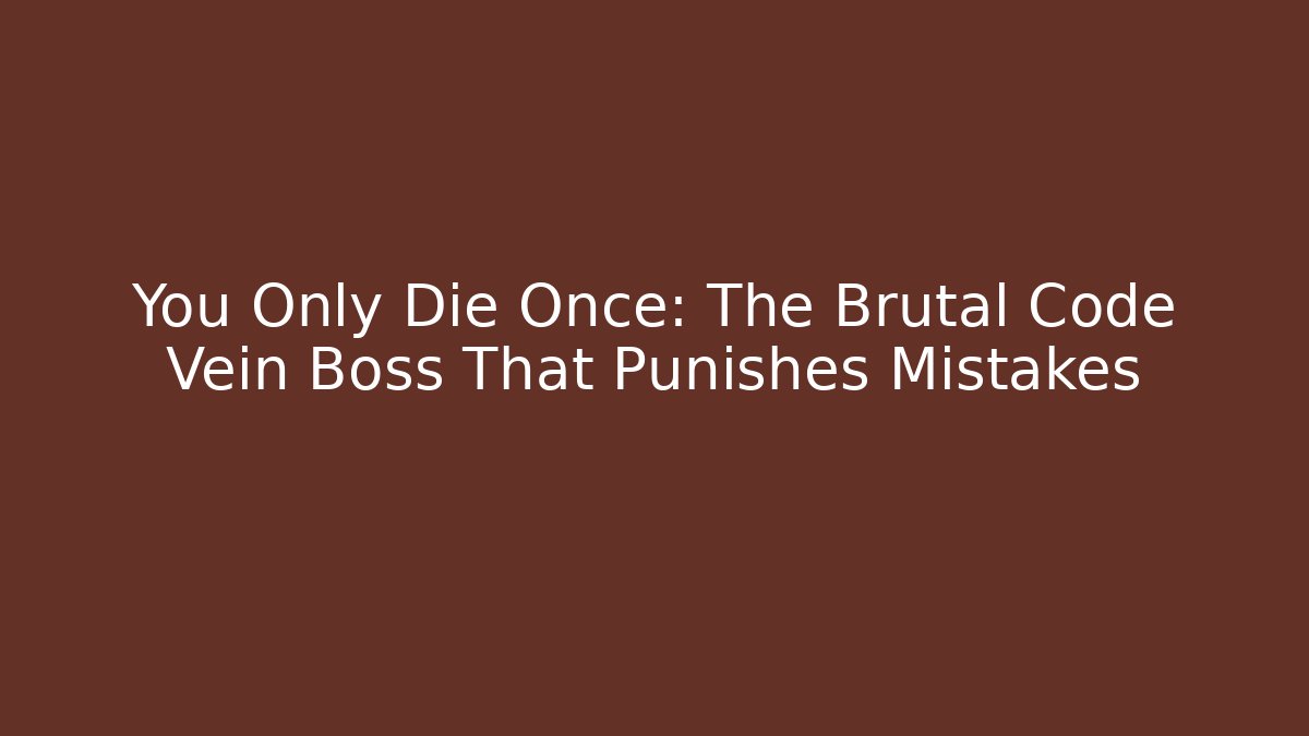 You Only Die Once: The Brutal Code Vein Boss That Punishes Mistakes