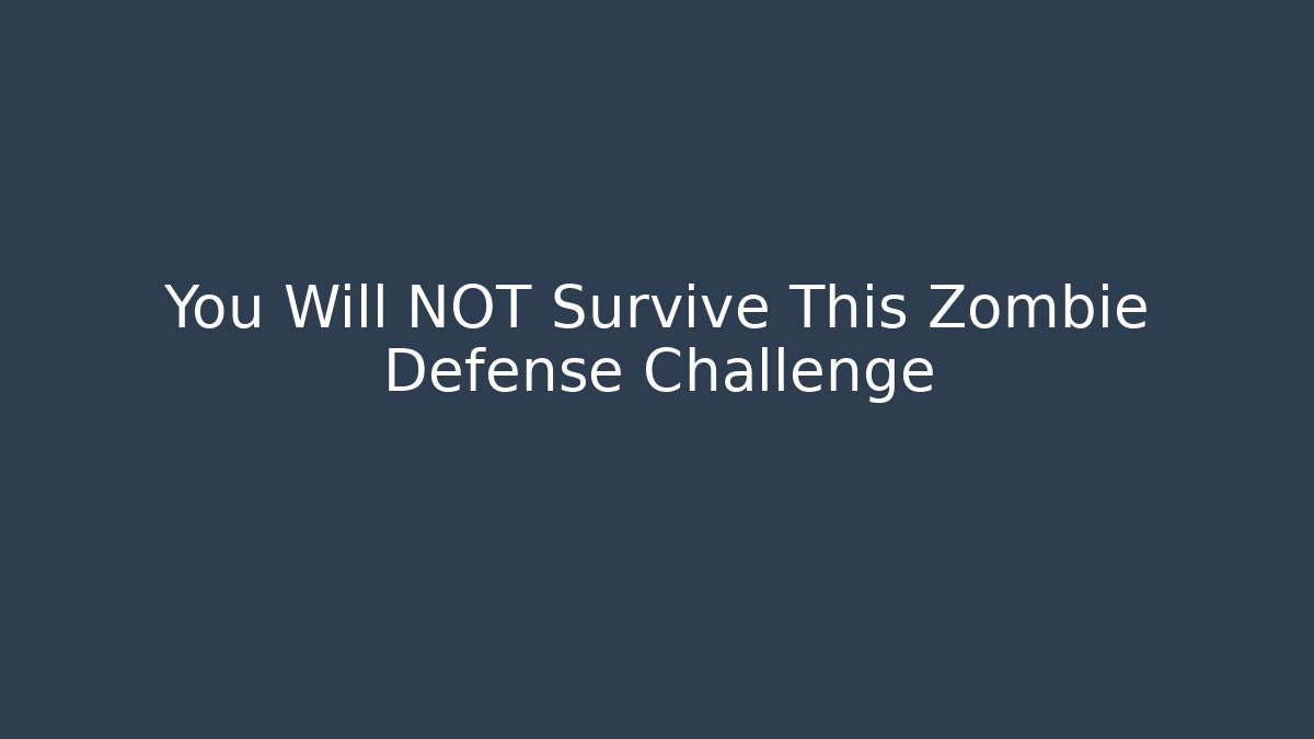 You Will NOT Survive This Zombie Defense Challenge - Create More Assets