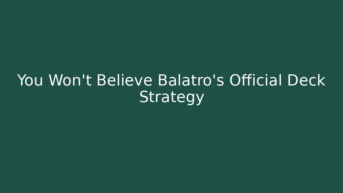 You Won't Believe Balatro's Official Deck Strategy - Create More Assets