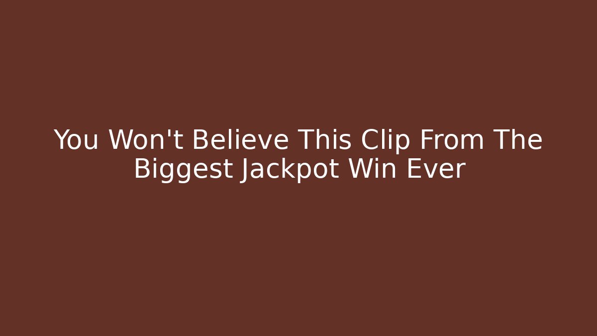 You Won't Believe This Clip From The Biggest Jackpot Win Ever