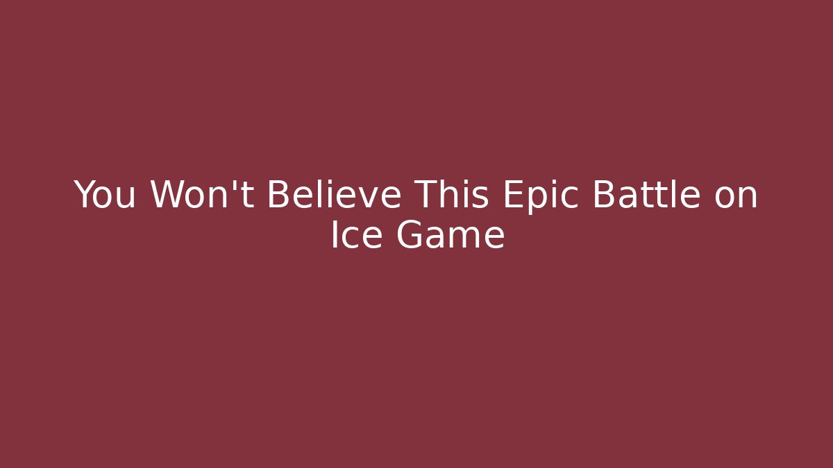 You Won't Believe This Epic Battle on Ice Game