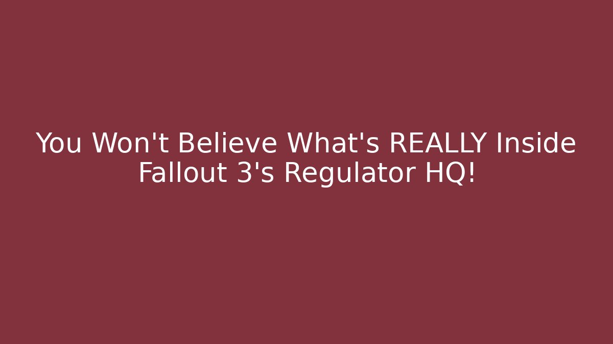 You Won't Believe What's REALLY Inside Fallout 3's Regulator HQ!
