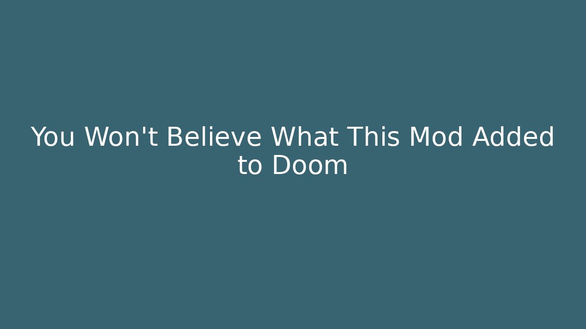You Won't Believe What This Mod Added to Doom - Create More Assets