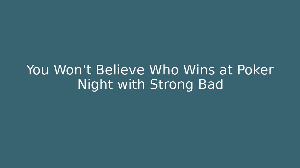 You Won't Believe Who Wins at Poker Night with Strong Bad