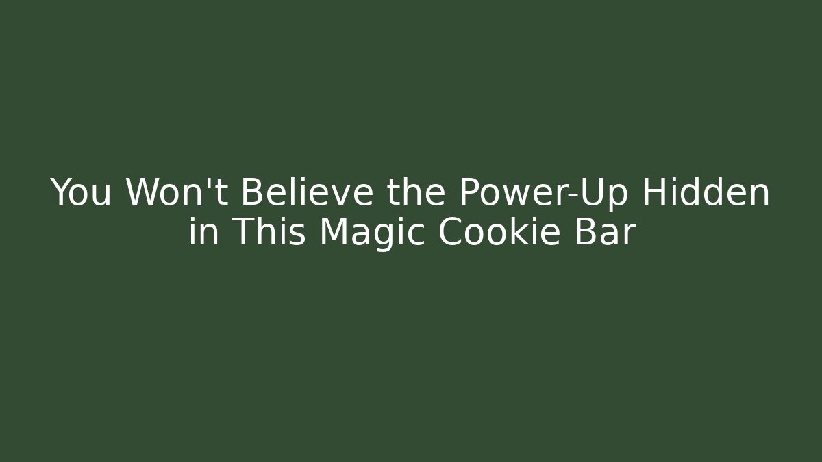 You Won't Believe the Power-Up Hidden in This Magic Cookie Bar