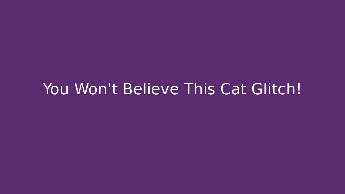 You Won’t Believe This Cat Glitch! - Create More Assets