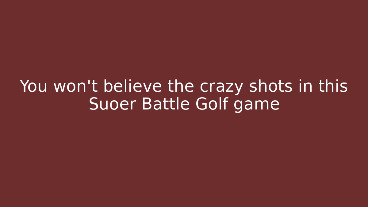 You won't believe the crazy shots in this Suoer Battle Golf game