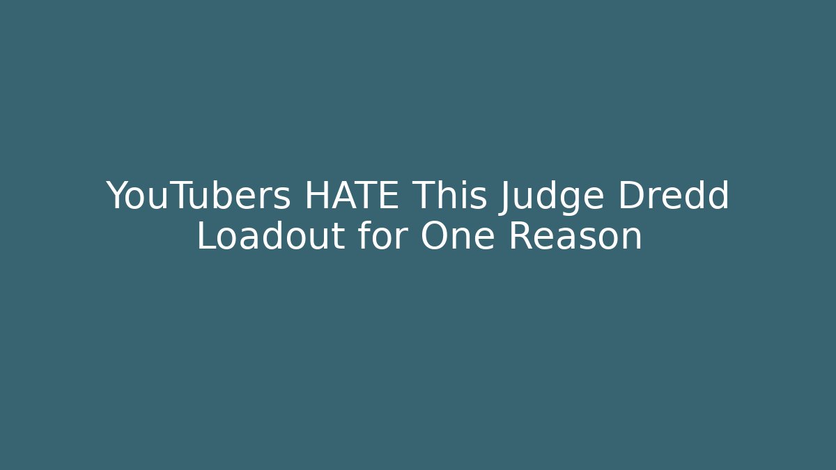 YouTubers HATE This Judge Dredd Loadout for One Reason - Create More Assets