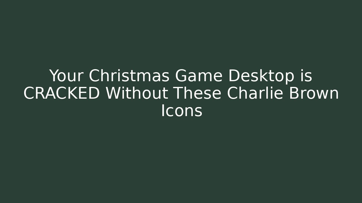 Your Christmas Game Desktop is CRACKED Without These Charlie Brown Icons