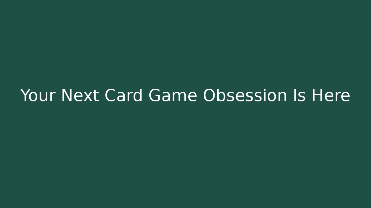 Your Next Card Game Obsession Is Here - Create More Assets