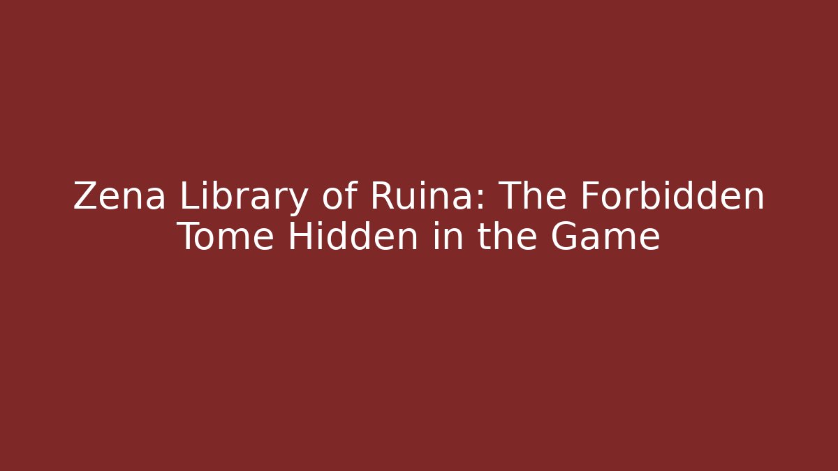 Zena Library of Ruina: The Forbidden Tome Hidden in the Game