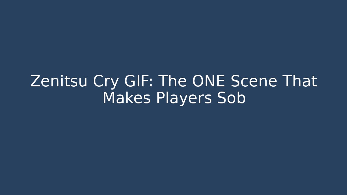 Zenitsu Cry GIF: The ONE Scene That Makes Players Sob
