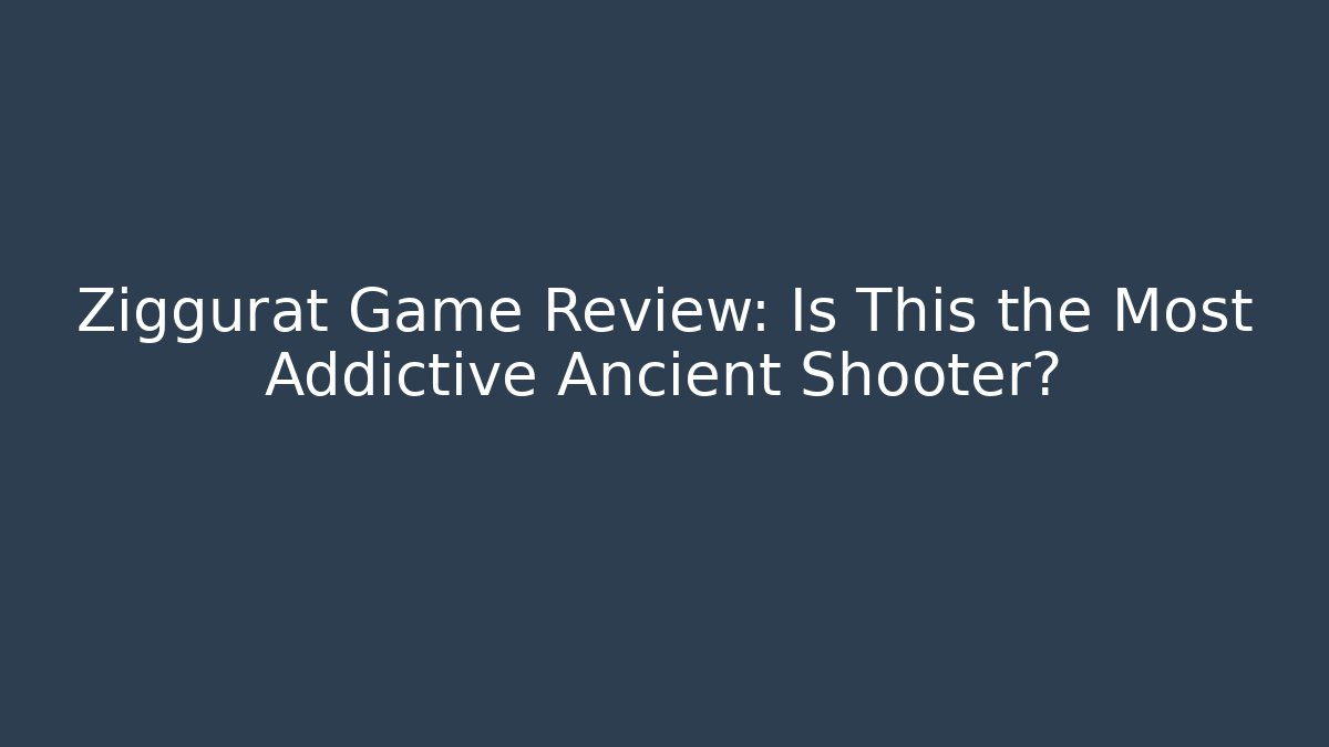 Ziggurat Game Review: Is This the Most Addictive Ancient Shooter?