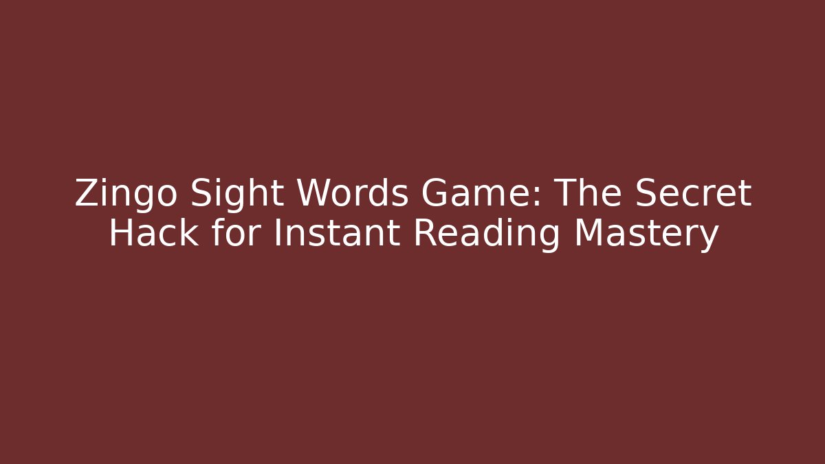 Zingo Sight Words Game: The Secret Hack for Instant Reading Mastery - Create More Assets