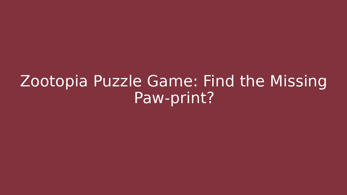 Zootopia Puzzle Game: Find the Missing Paw-print?