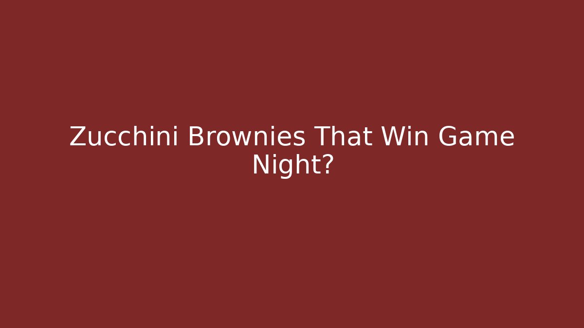 Zucchini Brownies That Win Game Night? - Create More Assets