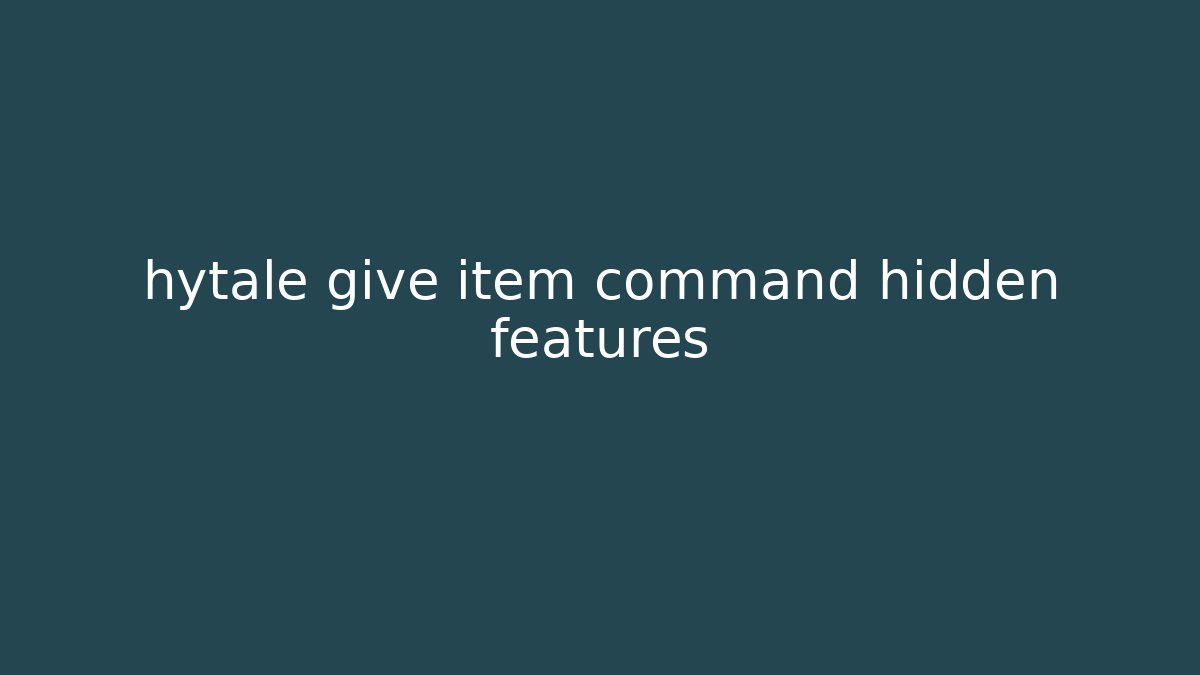 hytale give item command hidden features - Create More Assets