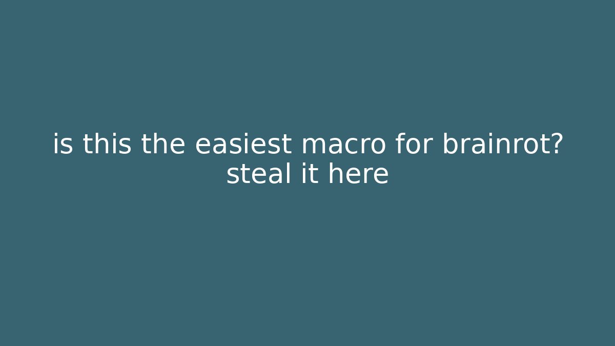 is this the easiest macro for brainrot? steal it here - Create More Assets