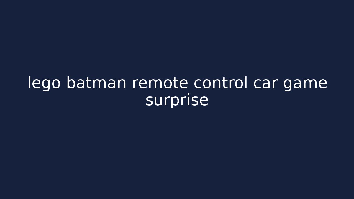 lego batman remote control car game surprise