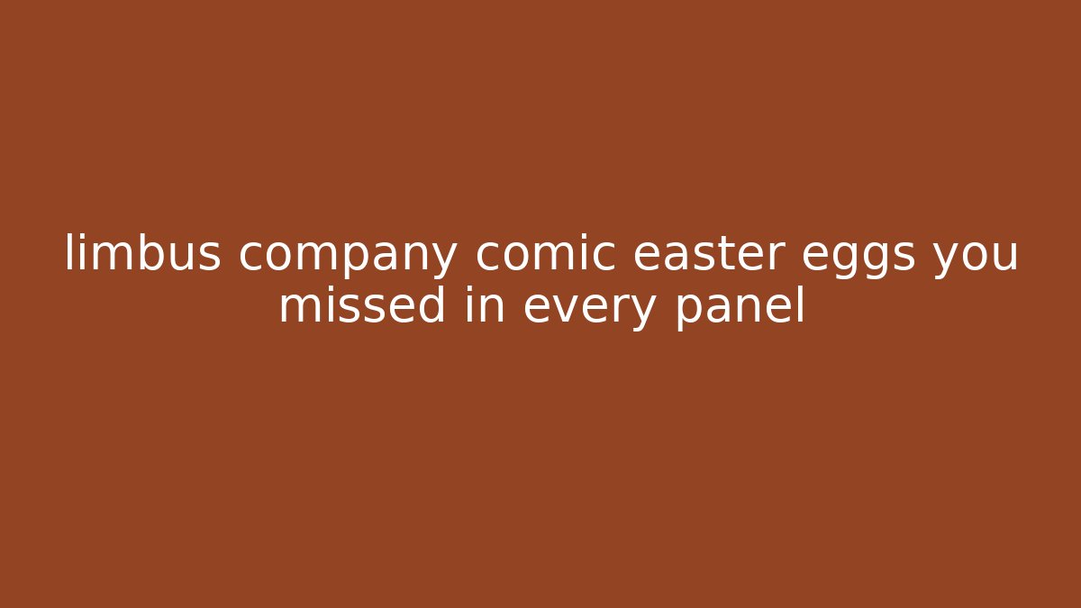 limbus company comic easter eggs you missed in every panel