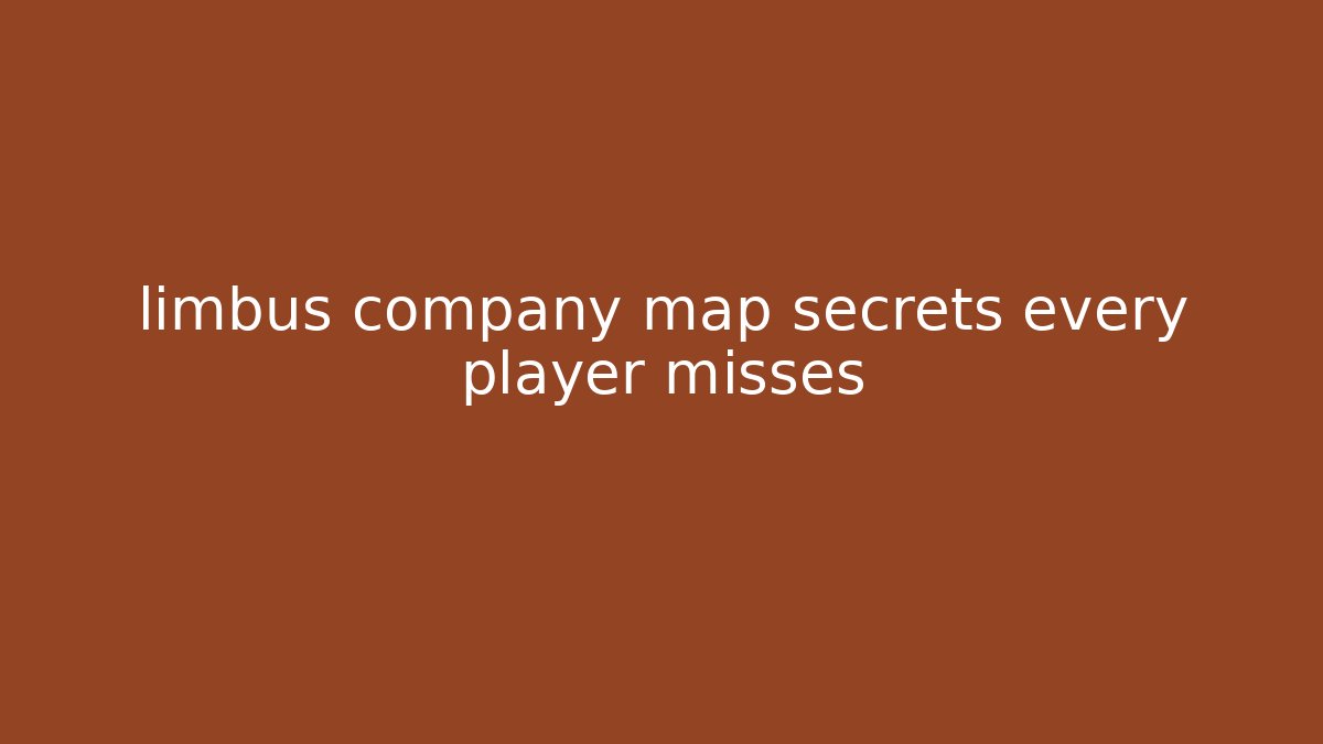 limbus company map secrets every player misses