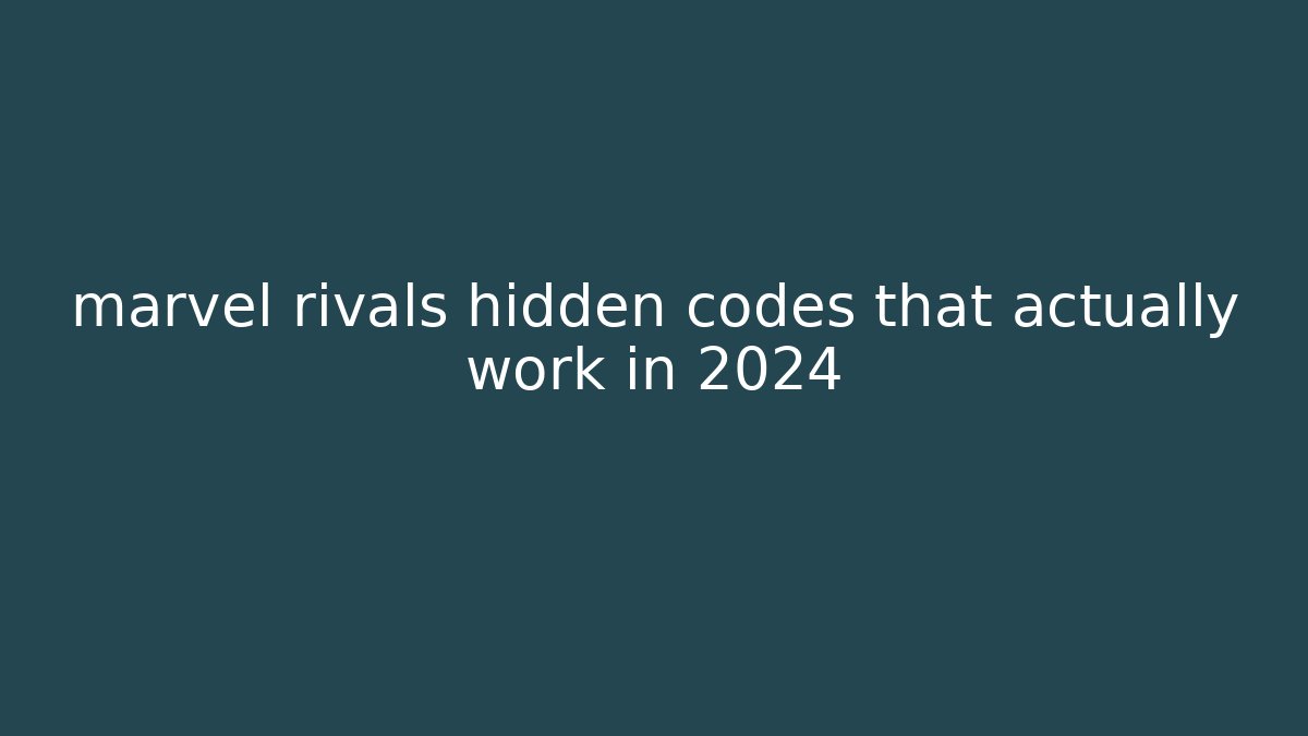 marvel rivals hidden codes that actually work in 2024 - Create More Assets
