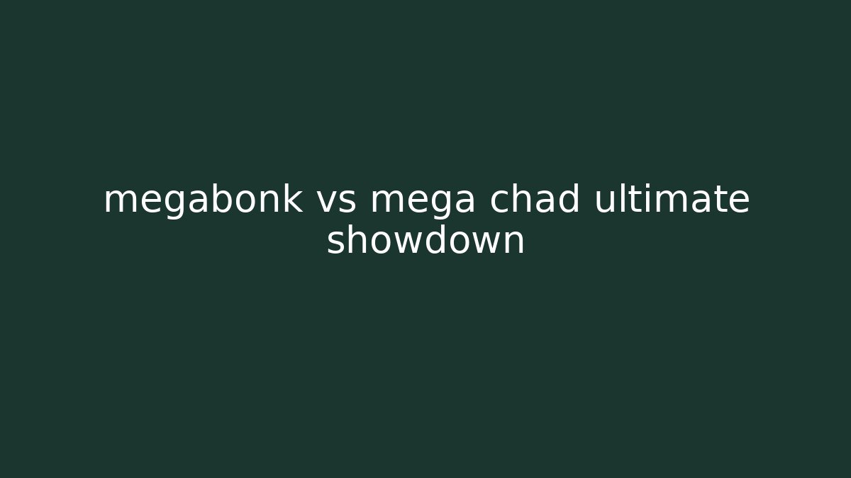 megabonk vs mega chad ultimate showdown